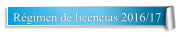 Régimen de licencias 2016/17